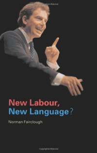 Norm Fairclough — New Labour, New Language?
