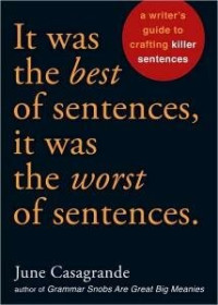 June Casagrande — It was the best of Sentences, it was the worst of sentences.