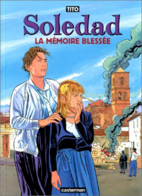Tito — La memoire blessee (Soledad 4)