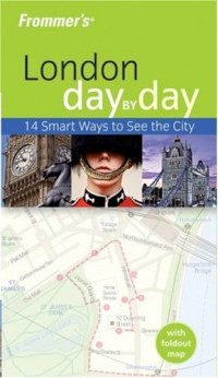 Lesley Logan — Frommer's London Day by Day (Frommer's Day by Day)