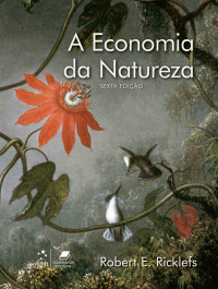 Robert. E. Ricklefs — A Economia da Natureza