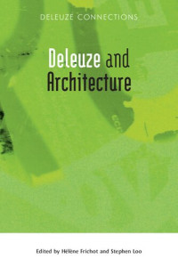 Hélène Frichot and Stephen Loo — Deleuze and Architecture