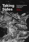 Cindy Milstein — Taking Sides: Revolutionary Solidarity and the Poverty of Liberalism