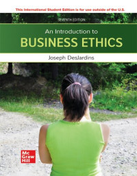 Joseph R. DesJardins — ISE An Introduction to Business Ethics