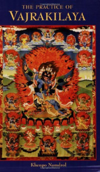 Khenpo Namdrol Rinpoche — The Practice of Vajrakilaya