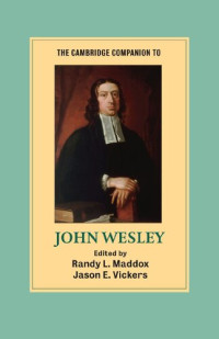 Randy L. Maddox; Jason E. Vickers — The Cambridge Companion to John Wesley
