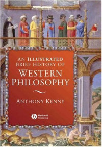 Sir Anthony Kenny — An Illustrated Brief History of Western Philosophy