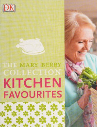 Mary Berry — The Mary Berry Collection: Kitchen Favourites
