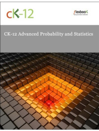 CK-12 Foundation — CK-12 Advanced Probability and Statistics