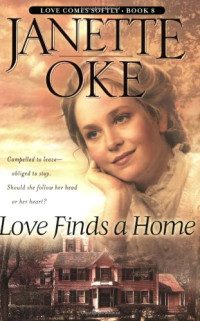 Janette Oke — Love Finds a Home
