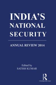 Satish Kumar — India's National Security : Annual Review 2014