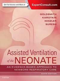 Jay P. Goldsmith, Edward Karotkin, Gautham Suresh, Martin Keszler — Assisted Ventilation of the Neonate