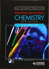 Keith S. Taber (ed.) — Teaching Secondary Chemistry