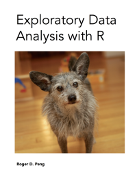 Roger D. Peng — Exploratory data analysis with R