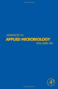 Allen I. Laskin, Sima Sariaslani and Geoffrey M. Gadd (Editors) — Advances in Applied Microbiology 60