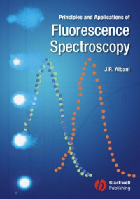 Jihad Rene Albani — Principles and Applications of Fluorescence Spectroscopy