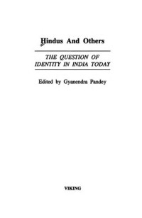 Gyanendra Pandey — Hindus and others : the question of identity in India today
