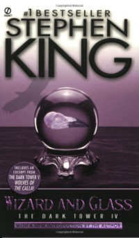 Stephen King — Wizard and Glass (The Dark Tower, Book 4)