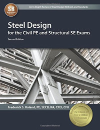 Frederick S. Roland — Steel Design for the Civil PE and Structural SE Exams