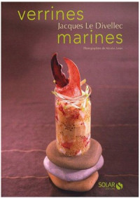 Jacques Le Divellec  (Auteur), Sophie Brissaud  (Auteur), Ulrike Skadow  (Auteur), Nicolas Leser (Photographies) — Verrines marines
