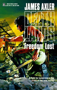 James Axler — Deathlands 41 Freedom Lost