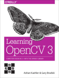 Adrian Kaehler, Gary Bradski — Learning OpenCV 3: Computer vision in C++ with the OpenCV library
