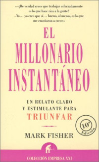Mark Fisher — El millonario instantáneo