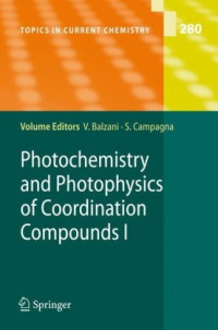 Vincenzo Balzani, Giacomo Bergamini (auth.), Vincenzo Balzani, Sebastiano Campagna (eds.) — Photochemistry and Photophysics of Coordination Compounds I