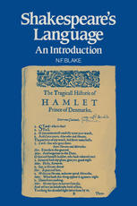 N. F. Blake (auth.) — Shakespeare’s Language: An Introduction