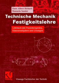 Manuela Sander — Technische Mechanik - Festigkeitslehre - Lehrbuch mit Praxisbeispielen, Klausuraufgaben und Lösungen