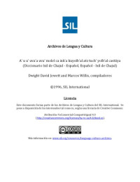 Dwight David Jewett, Marcos Willis — Aʼ u uʼ uvaʼa uvaʼ molel ca inkʼa kuyolbʼal atz tuchʼ yolbʼal castiiya. Diccionario ixil de Chajul - español, español - ixil de Chajul