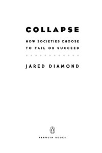 Jared Diamond — Collapse: How Societies Choose to Fail or Succeed