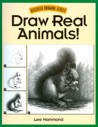 Lee Hammond — Draw Real Animals!