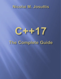 Nicolai M. Josuttis — C++17 The Complete Guide