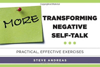 Steve Andreas — More Transforming Negative Self-Talk: Practical, Effective Exercises