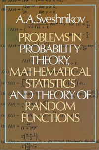 A. A. Sveshnikov — Problems in Probability Theory, Mathematical Statistics and Theory of Random Functions