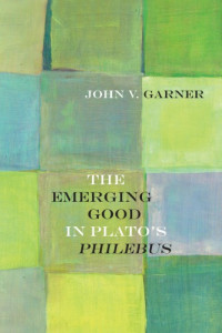 Garner, John V — The emerging good in Plato's Philebus