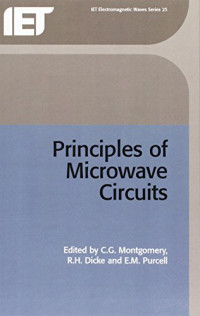 Montgomery, C. G.; Dicke, Robert H.; Purcell, Edward M — Principles of microwave circuits