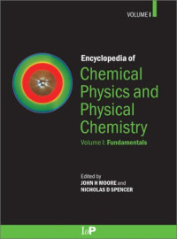 John H. Moore, Nicholas D. Spencer — Encyclopedia of Chemical Physics and Physical Chemistry