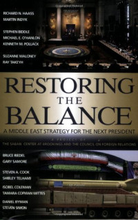 Richard N. Haass, Martin S. Indyk — Restoring the Balance.