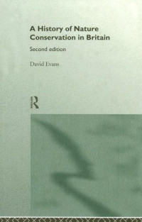 David Evans — History Of Nature Conservation in Britain: Second Edition