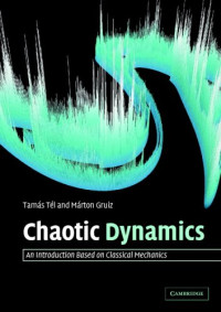 Tama´s Te´l, Ma´rton Gruiz, Katalin Kulacsy — Chaotic Dynamics.