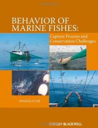 Pingguo He — Behavior of Marine Fishes: Capture Processes and Conservation Challenges