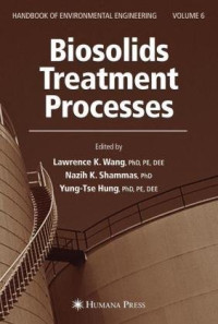 Lawrence K. Wang, Lawrence K. Wang, Nazih K. Shammas, Yung-Tse Hung — Biosolids Treatment Processes