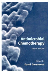 Greenwood, David — Antimicrobial Chemotherapy (4th Edition)