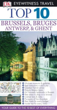 Antony Mason — DK Eyewitness Top 10 Brussels, Bruges, Antwerp and Ghent