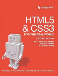 Alexis Goldstein, Louis Lazaris, Estelle Weyl — HTML5 & CSS3 for the Real World