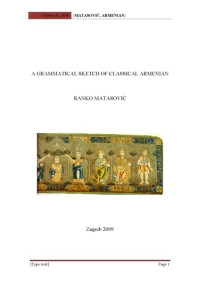 Ranko Matasovic — A Grammatical Sketch of Classical Armenian