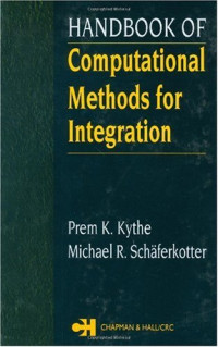 Prem K. Kythe, Michael R. Schaferkotter — Handbook of computational methods for integration