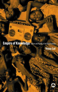 Vinay Lal — Empire of Knowledge: Culture and Plurality in the Global Economy